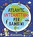 Atlante Interattivo Per Bambini. Con Adesivi - 3