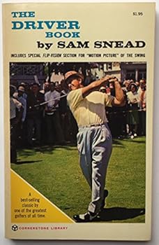 Paperback The Driver Book (Includes Special Flip-Vision Section for "Motion Picture" of the Swing) Book