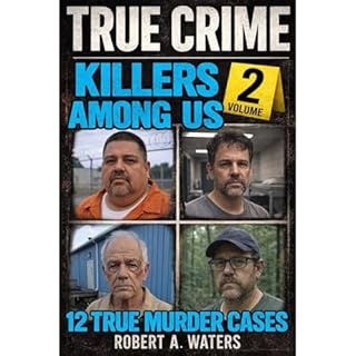 Killers Among Us Volume 2 Audiobook By Robert A. Waters cover art