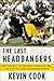 The Last Headbangers: NFL Football in the Rowdy, Reckless '70s: the Era that Created Modern Sports