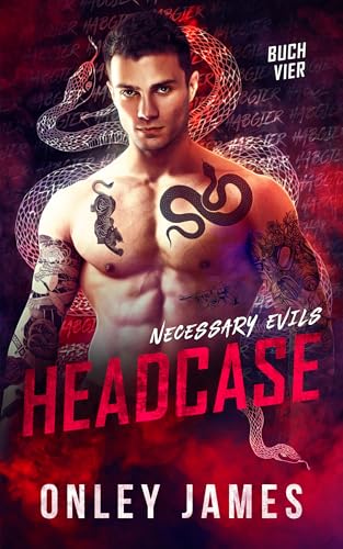 Headcase: Asa & Zane (Necessary Evils 4) (German Edition)