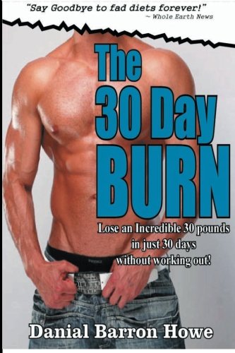 The 30 Day Burn Diet - ( 7 Day Test Drive ) - SEE AMAZING RESULTS IN JUST ONE WE