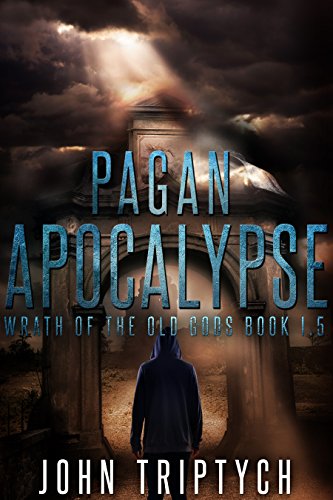 Pagan Apocalypse (Wrath of the Old Gods (Young Adult Series) Book 1)