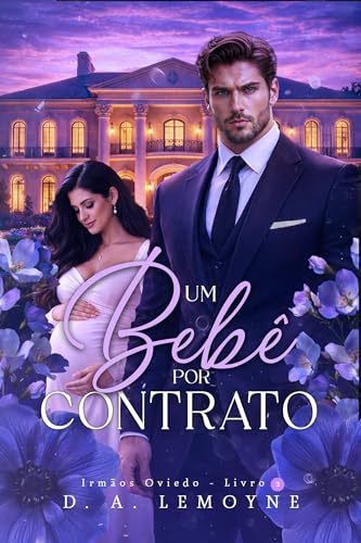 Um Bebê Por Contrato: Irmãos Oviedo - Livro 2