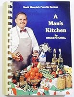 A Man's Kitchen - North Georgia's Favorite Recipes B0006EQGD0 Book Cover