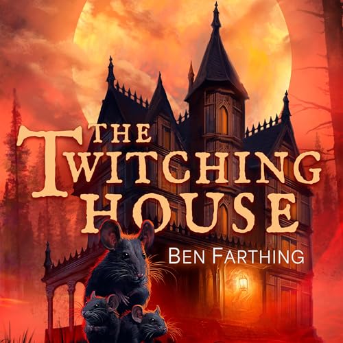 The Twitching House by Ben Farthing episode artwork