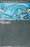 The Thames and Hudson manual of mosaic (The Thames and Hudson manuals) 050068006X Book Cover