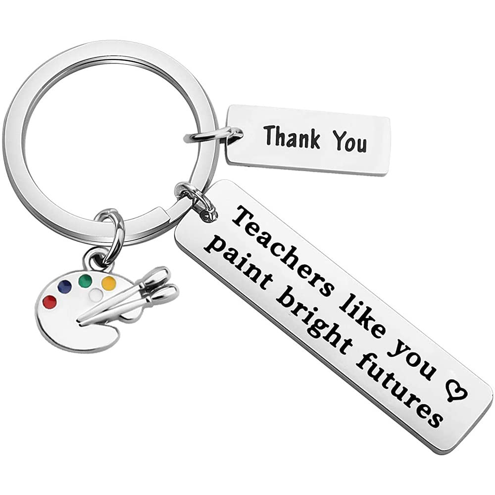 Art Teacher Keychain Thank You Appreciation Gifts for Art Teachers Birthday Christmas Gifts for painters Women Teachers Like You Paint Bright Futures Keychains for Art Teachers