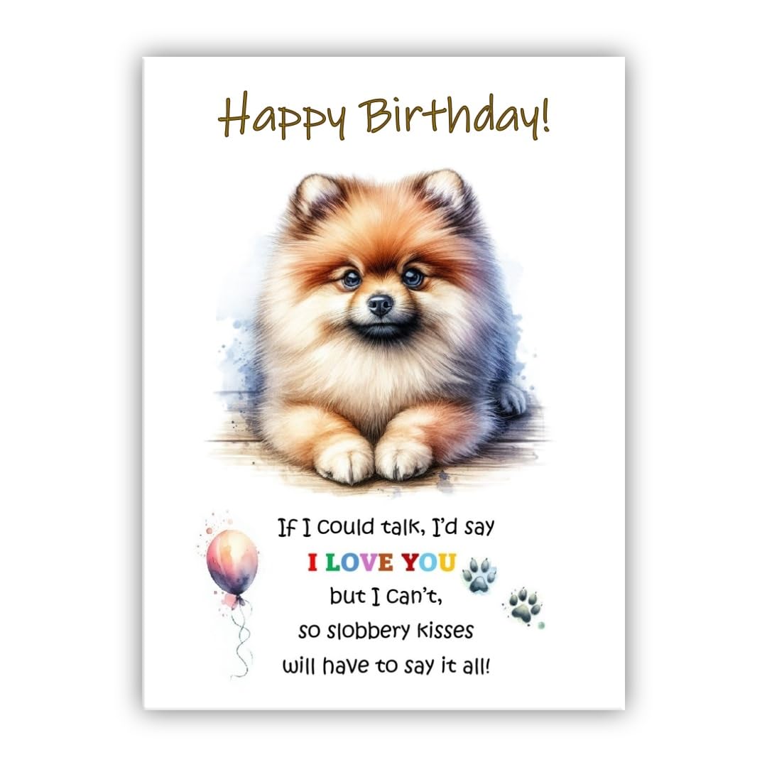 Dog Lovers Birthday Card. Pomeranian Birthday Card from the dog to the owner, Mum, Dad, Mummy, Daddy, Mother, Father. (Pomeranian)