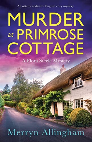 Murder At Primrose Cottage: An Utterly Addictive English Cozy Mystery: 3