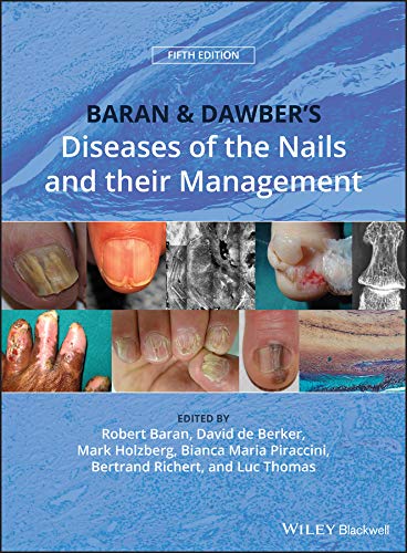 BARAN AND DAWBERS DISEASES OF THE NAILS AND THEIR MANAGEMENT 5ED (HB 2019)