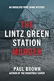 The Lintz Green Station Murder: An Unsolved True Crime Mystery
