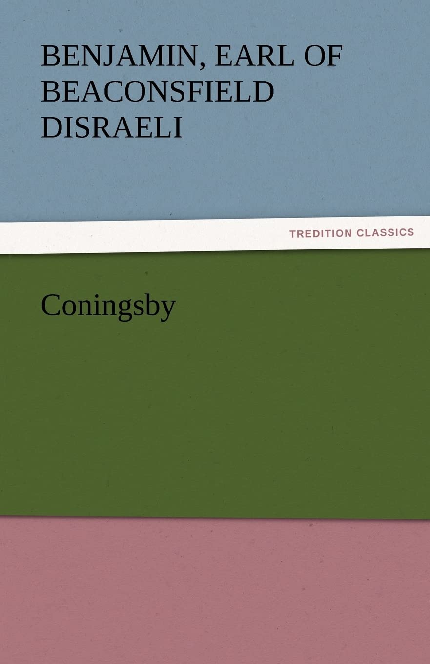 Coningsby (TREDITION CLASSICS)