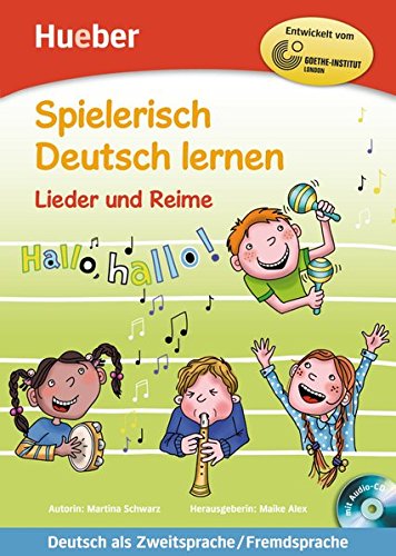 Spielerisch Deutsch lernen – Lieder und Reime: Deutsch als Zweitsprache / Fremdsprache / Buch mit Spielerisch Deutsch lernen – Lieder und Reime: Deutsch als Zweitsprache / Fremdsprache / Buch mit