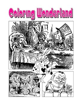 Coloring Wonderland: An Amazing Adventure With Alice In Coloring Wonderland!