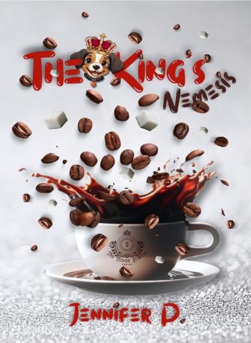  The King\'s Nemesis: The Tudor Jewels Series #2