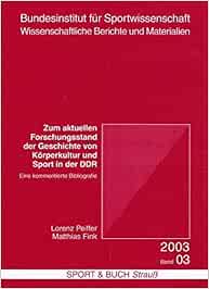 Zum aktuellen Forschungsstand der Geschichte von Körperkultur und Sport ...