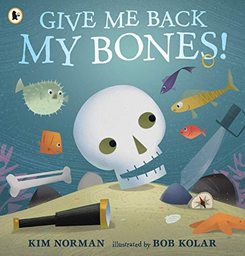 GIVE ME BACK MY BONES!