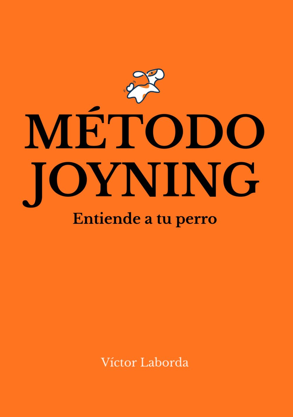 MÉTODO JOYNING: Entiende a tu perro