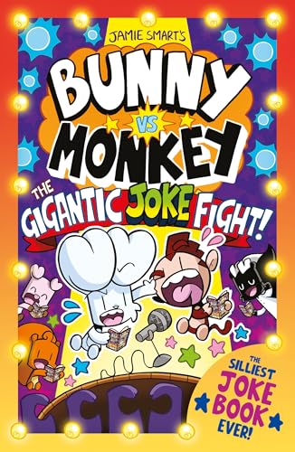 Bunny vs Monkey: The Gigantic Joke Fight! (a Phoenix Comic Book, from the multi-million-selling creative genius Jamie Smart): The Gigantic Joke Fight ... Jamie Smart, Illustrator of the Year)