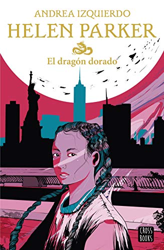 Helen Parker. El dragón dorado (Crossbooks)
