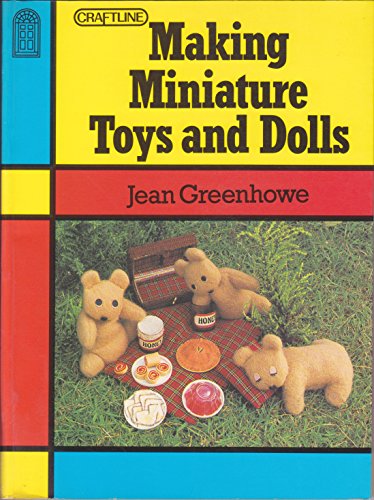 Making Miniature Toys and Dolls (Craftline S.)