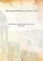 The Friends of Ethiopia in America. 9333154221 Book Cover