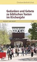 Gedanken Und Gebete Zu Biblischen Texten Im Kirchenjahr 352563059X Book Cover