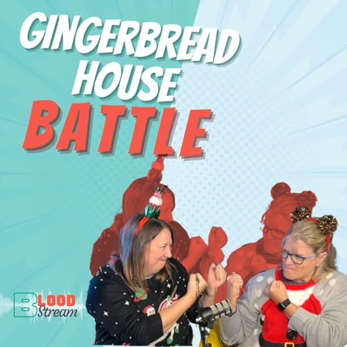 BloodStream: Gingerbread House Challenge Podcast Por arte de portada