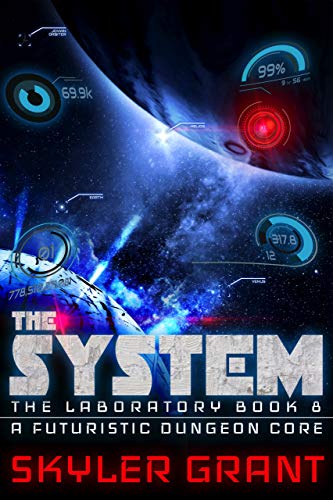 The System: A Futuristic Dungeon Core (The Laboratory Book 8) (English Edition)