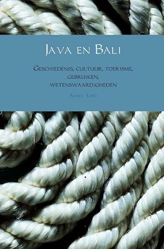 Java en Bali: geschiedenis, cultuur, toerisme, gebruiken, wetenswaardigheden