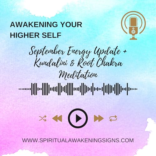 Page de couverture de September Energy Update + Kundalini & Root Chakra Meditation