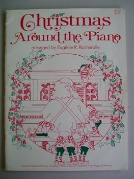 Christmas Around the Piano by Eugénie R. Rocherolle (1982) Paperback