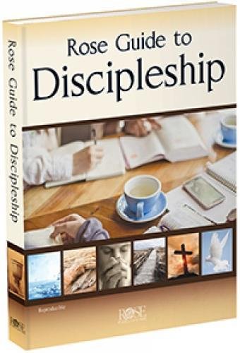 Rose Guide to Discipleship Rose Guide to Discipleship