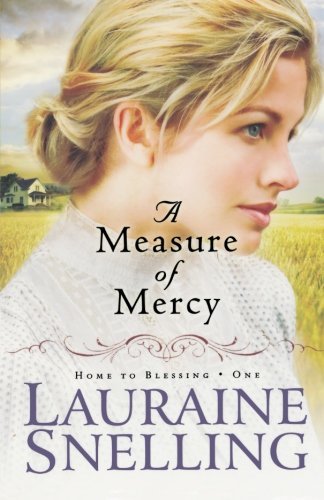 By Lauraine Snelling - Measure of Mercy, A B00HTJZBJ0 Book Cover