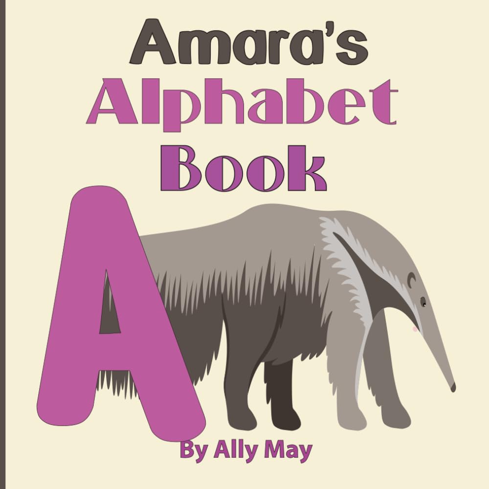 Amara's Alphabet Book: A Children's Personalized Animal ABCs and 123s