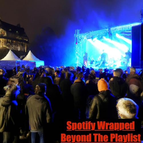 Spotify Wrapped: Beyond The Playlist