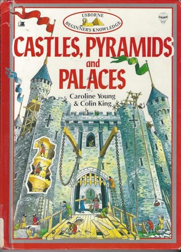 Castles, Pyramids and Palaces (Beginner's Knowl... 0746004648 Book Cover
