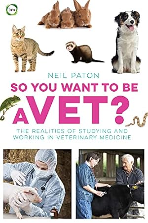 Book cover So You Want to Be a Vet?: The Realities of Studying and Working in Veterinary Medicine