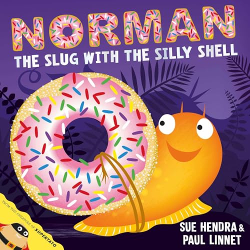 Norman the Slug with a Silly Shell: A laugh-out-loud picture book from the creators of Supertato!