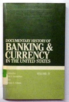 Paperback Documentary History of Banking and Currency in the United States Book