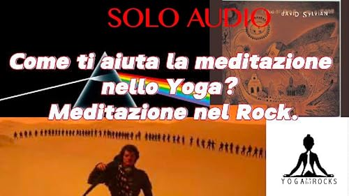Page de couverture de S3_E9 Come ti aiuta la meditazione nello Yoga? Meditazione nel Rock.