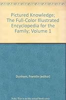 Pictured Knowledge; The Full-Color Illustrated Encyclopedia for the Family; Volume 1 B009AGM9DG Book Cover