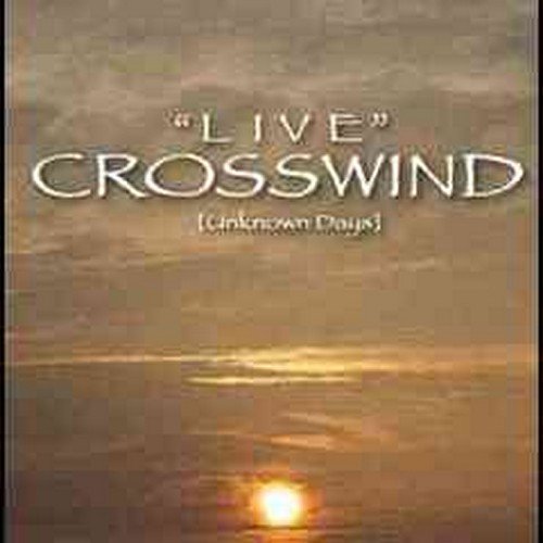 CROSSWIND (2) - ''Live'' [Unknown Days] - Disque CD