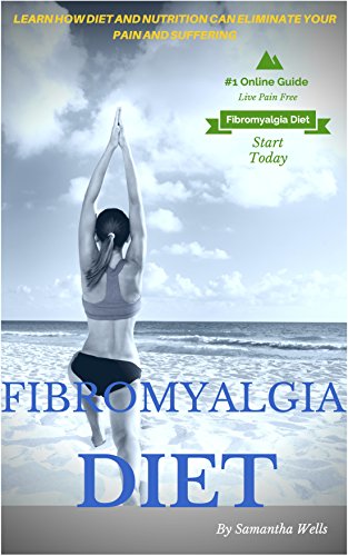 Fibromyalgia Diet: Learn How Diet And Nutrition Can Eliminate Your Pain and Suffering Forever (Fibromyalgia, disease, diet, nerve pain, nervous system, ... celiac, allergies, atkins, paleo) Fibromyalgia Diet: Learn How Diet And Nutrition Can Eliminate Your Pain and Suffering Forever (Fibromyalgia, disease, diet, nerve pain, nervous system, ... celiac, allergies, atkins, paleo)