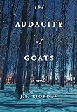 The Audacity of Goats: A Novel (2) (North of the Tension Line)