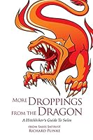 MORE DROPPINGS FROM THE DRAGON: A Hitchhiker's Guide To Sales 163490415X Book Cover