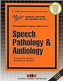 Speech Pathology and Audiology (Undergraduate Program Field Tests (UPFT))