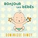 Bonjour les bébés