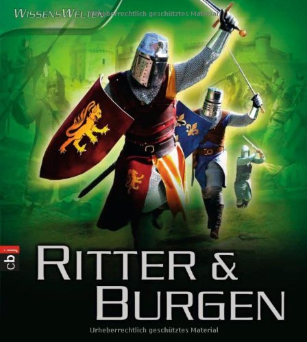 WissensWelten - Ritter und Burgen WissensWelten - Ritter und Burgen